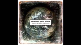 Watch Hundred Year Storm Winter Is Always Good For Broken Hearts video