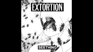 Extortion - Seething 2022