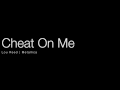 Cheat On Me Video preview