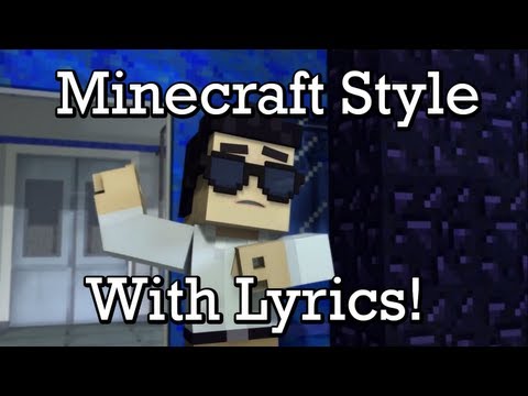 Minecraft Style on Minecraft Style On Screen Lyrics Minecraft Parody Of Gangnam Style
