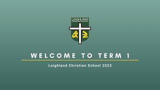 Welcome to Term 1, 2023 - Leighland Christian School