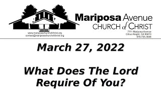 2022-03-27 - What Does The Lord Require Of You - Nathan Franson