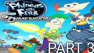 Phines And Ferb Across The 2Nd Dimension Part 3
