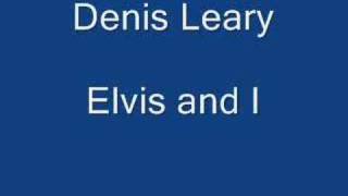 Video Elvis and i Denis Leary