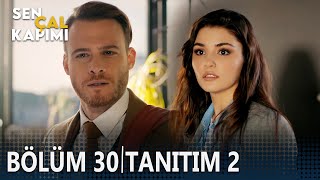 Sen Çal Kapımı 30. Bölüm 2. Tanıtımı