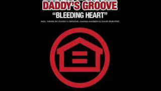Daddy'S Groove - Bleeding Heart (Hanna Hansen & David Puentez La Bomba Remix)