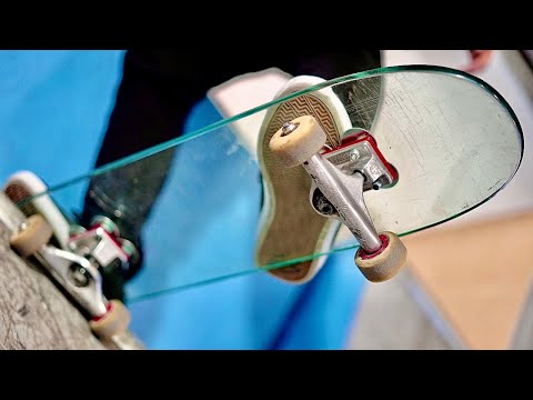 DON’T BREAK THE GLASS SKATEBOARD!