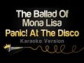 Download Panic! At The Disco - The Ballad Of Mona Lisa (Karaoke Version) Panic! At The Disco - The Ballad Of Mona Lisa (Karaoke Version)