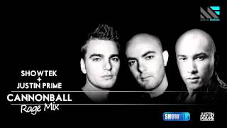 Showtek + Justin Prime - Cannonball (Rage Mix)