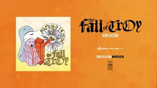 Watch Fall Of Troy Semifiction video