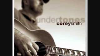 Watch Corey Smith If I Could Do It Again video
