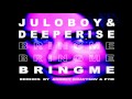 Juloboy & Deeperise - Bring Me (Original Mix)