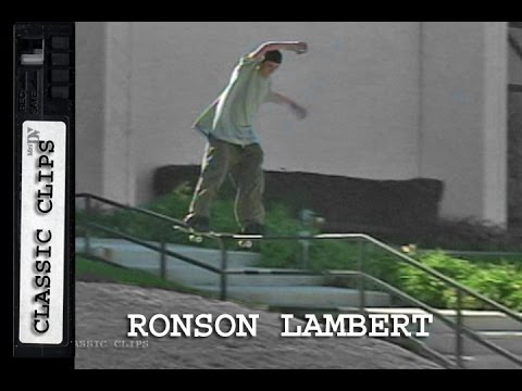Ronson Lambert Skateboarding Classic Clips #155