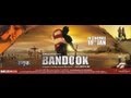 Bandook Uncensored Theatrical Trailer