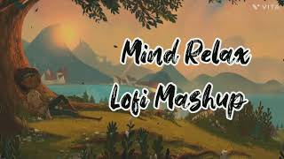 Mind Relax Breakup Mashup Song 2022 Arjit Singh Darshan Raval B Praak Jubin Nautiyal Brokenheart