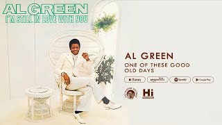 Watch Al Green One Of These Good Old Days video