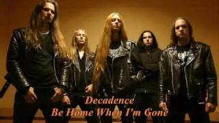 Watch Decadence Be Home When Im Gone video
