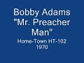 Bobby Adams - Mr Preacher Man