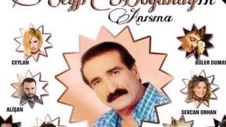 Ceylan - Ölümü Gör Seyfi Doğanay Anısına
