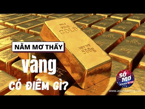 Nằm mơ thấy vàng có điềm gì? | Asianbetting.net