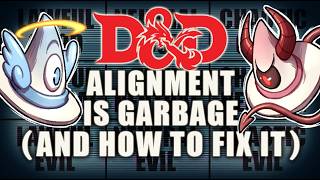 D&D Alignment Is Garbage And How To Fix It