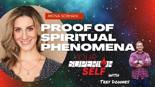 Proof of Spiritual Phenomena- Mona Sobhani, Ph.D.
