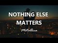 Metallica - Nothing Else Matters - Lyrics