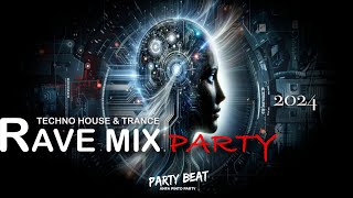 Techno Rave Mix & House & Trance Party 2024