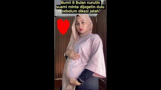 Bumil 8 Bulan - Dijogetin Dulu Baru Dikasih Jatah