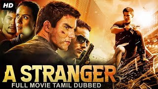 A Stranger - Tamil Dubbed Hollywood Full Action Movie Hd Colin Egglesfield, Catalina Sandino Moreno