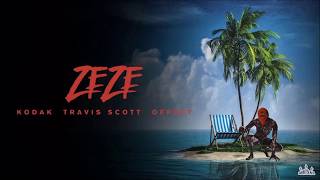 Kodak Black Zeze Feat Travis Scott Offset Official Audio Without Kodak Kodak Black Zeze Feat Travis Scott Offset Official Audio Without Kodak