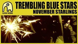 Watch Trembling Blue Stars November Starlings video