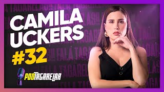 Camila Uckers Pod Tagarelar Podcast