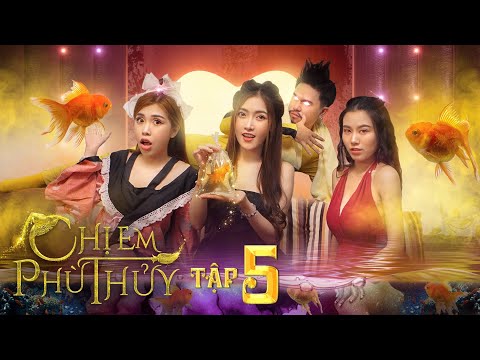 Tập 5 : Yêu Tinh Cá Vàng | CHỊ EM PHÙ THỦY | Phim Phép Thuật Mới Nhất