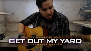 Cymple Man Ft. Hard Target - Get Out My Yard