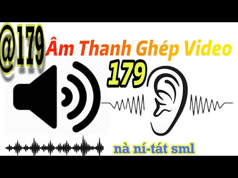 179 Âm Thanh Hài Hước Dùng Ghép Video | Link Tải | 179 Audio Compound Videos Download Link_Khánh a5