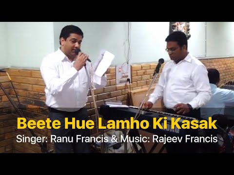 Beete Hue Lamhon Ki Kasak by Ranu Francis