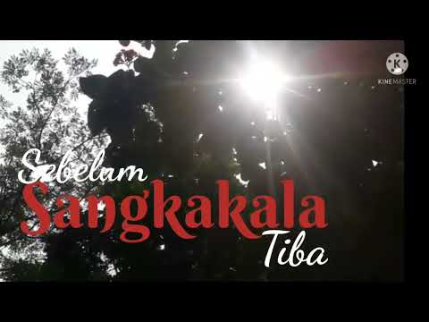 Sebelum Sangkakala Tiba. Religi. Musikalisasi Puisi. Motivasi. Balada Kehidupan.