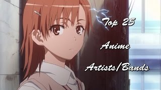 Top 25 Anime Artists/Bands