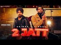 2 Jatt | Shinda Ft Singga | Official Video | Latest Punjabi Song 2022 | New Punjabi Song 2022