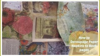 How Decoupage Paper Napkins To Book Pages /Mixed Media Napkin Art project