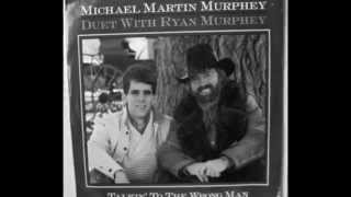 Watch Michael Martin Murphey Talkin To The Wrong Man video