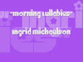 "Morning Lullabies" by Ingrid Michaelson
