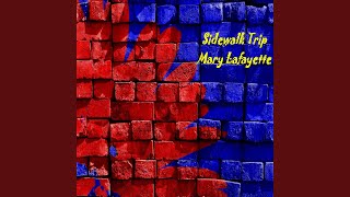Watch Mary Lafayette Sidewalk Trip video