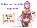 【巡音ルカ】FictionJunction YUUKAの「nowhere」をVOCALOIDが歌った