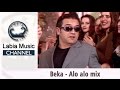 Beka - Alo alo mix