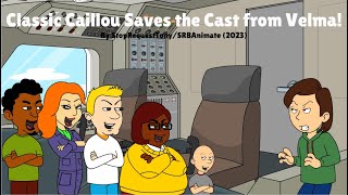 Clic Caillou Saves The Cast For Velma From Oklahomagrounded Big Timearrested