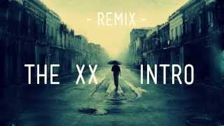 The XX - Intro (NAU Drum & Bass Remix)