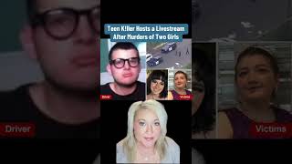 A Teen Killer Hosted A Live Stream After He Killed Two Girls.