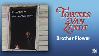 Watch Townes Van Zandt Brother Flower video